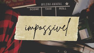 Impossível - Milena Amaral
