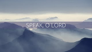 Speak, O Lord - Stuart Townend - w lyrics