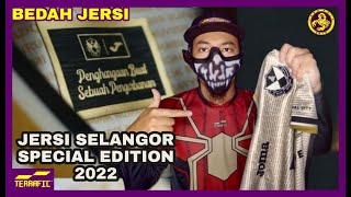 RARE GILER ! NAMA FANS ADA KAT JERSI NI | BEDAH JERSI SELANGOR SPECIAL EDITION 2022 | TERRAFIC TV