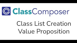 Class Composer - Class List Creation Value Proposition
