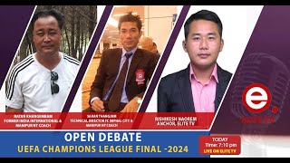 OPEN DEBATE on UEFA Champions League Final -2024 | 1st June 2024