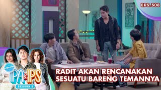 Radit Akan Rencanakan Sesuatu Bareng Temannya - Mantan Ipa & Ips | Eps. 508 | Part (3/5)