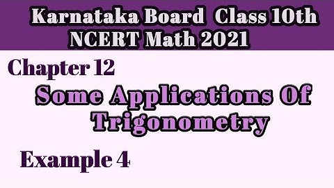 Example 4 Chapter 12|Some Applications Of Trigonometry| Karnataka Board NCERT Math 2021#10classmath