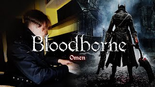 Bloodborne - Omen | Piano Version