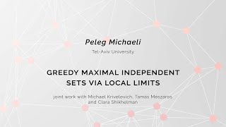 Peleg Michaeli Greedy maximal independent sets via local limits | PCO 2020