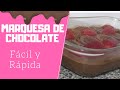 MARQUESA DE CHOCOLATE | FÁCIL Y RÁPIDO