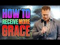 What Christians Need To Know About Receiving More GRACE!