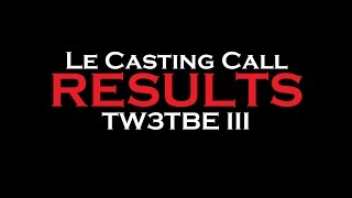 CASTING CALL RESULTS!!! [The Elder - TW3TBE III re-upload]