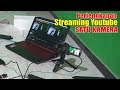 Review Alat Untuk Streaming Youtube PC Satu Kamera