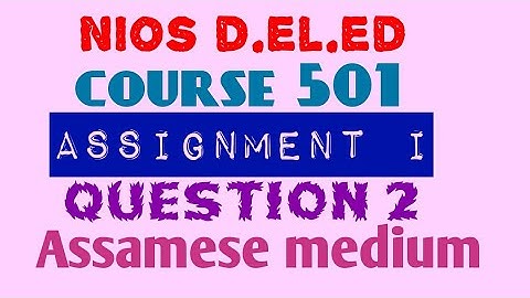 How to write assignment on nios d el ed. Assamese