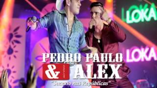 Pedro Paulo e Alex - Aperte o Play