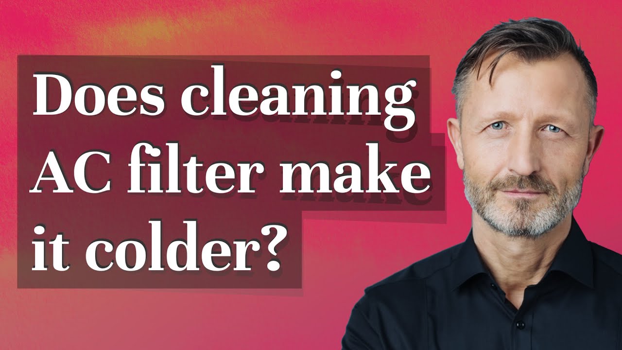 Does Cleaning Ac Filter Make It Colder Reddit