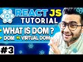 Reactjs tutorial  3  what is dom  dom vs virtual dom  virtual dom in react 