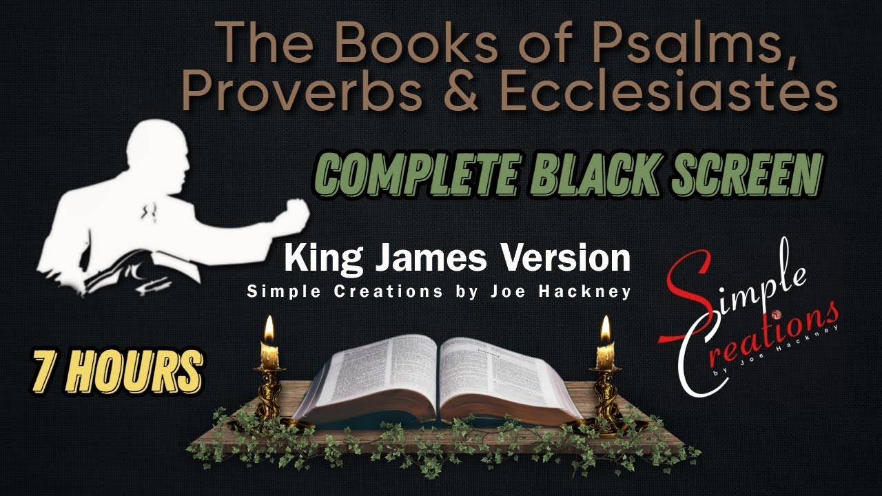 AUDIO BIBLE. PSALMS, PROVERBS & ECCLESIASTES. KJV COMPLETE BLACKSCREEN FOR SLEEPING