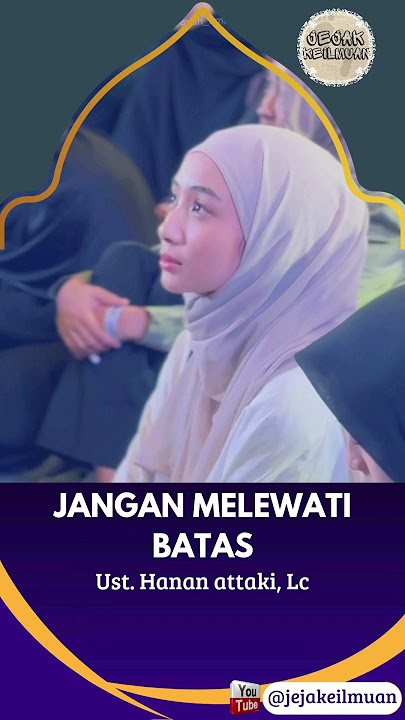 Jodoh pasti datang - Ust. Hanan attaki, Lc | @jejakeilmuan