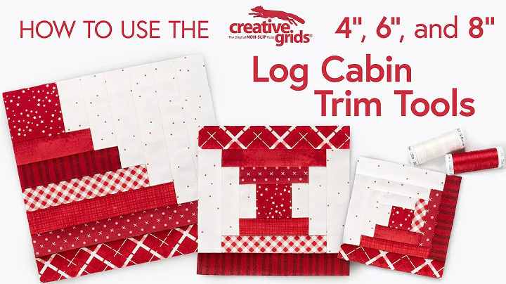How To Use the Creative Grids 4", 6", and 8" Log Cabin Trim Tools | Shabby Fabrics