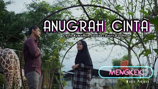 (ANUGRAH CINTA) COVER RAMADHAN SITORUS | PUTRY HASIBUAN