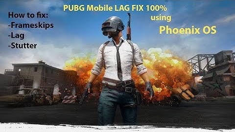 How to play PUBG Mobile(100%)LAG_FREE on PC with Phoenix OS.