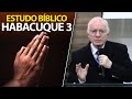 Estudo bíblico sobre o profeta Habacuque capítulo 3 | Pastor Paulo Seabra