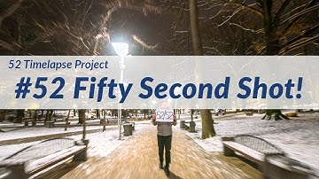 Fifty Second Shot! - #52 of 52 Timelapse Project