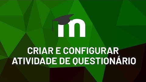 Criar e configurar atividade de questionário (Moodle 3.9)