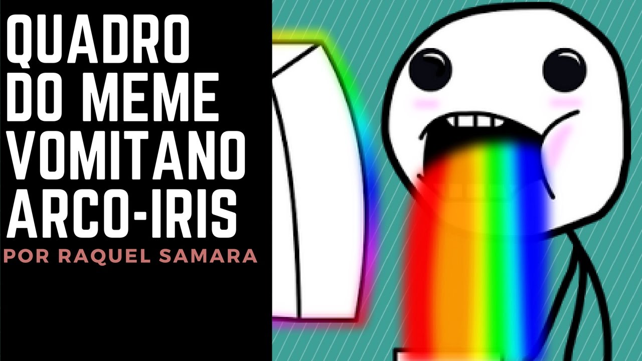 DIY Quadro Do Meme Vomitando Arco Iris Por Raquel Samara YouTube