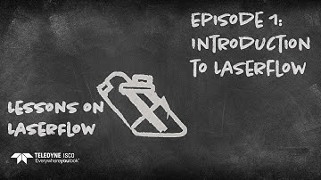 Lessons on LaserFlow | Episode 1 Introduction to LaserFlow