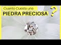 Porque las PIEDRAS PRECIOSAS son CARAS | Cuanto CUESTA una PIEDRA PRECIOSA