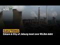 Eskom &amp; City of Joburg meet over R5.2bn debt
