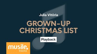 Julia Vitoria - Grown-Up Christmas List | Playback com letra