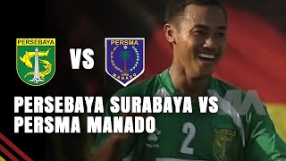 Persebaya Surabaya VS Persma Manado | Liga Indonesia 2007