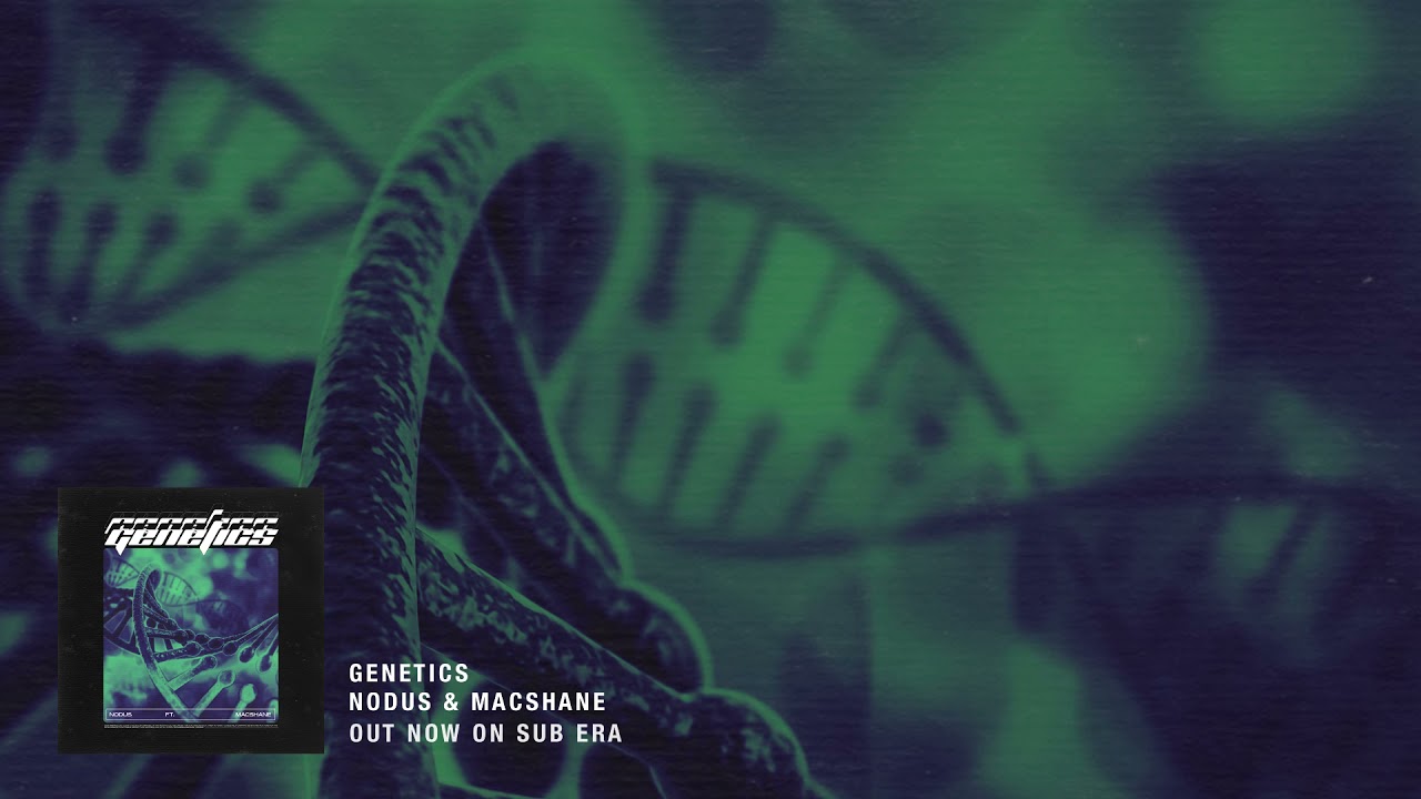 Guarda Nodus - Genetics Ft. Macshane su YouTube Guarda Nodus - Genetics Ft. Macshane su YouTube