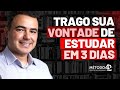 Trago a sua vontade de estudar em 3 dias mtodo validado