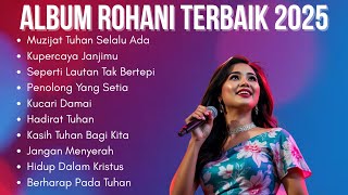 Download Lagu Lagu Rohani Kristen Terbaru 2025 | Album Terbaik dan Populer 2025 | Pujian Penyembahan Kristen  MP3 Download Lagu Lagu Rohani Kristen Terbaru 2025 | Album Terbaik dan Populer 2025 | Pujian Penyembahan Kristen  MP3