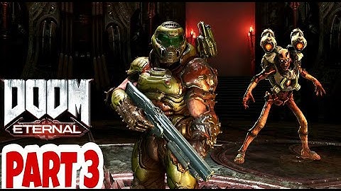 DOOM Eternal 2020 - Gameplay Walkthrough Part 3 No Commentary - 60FPS // With All Cutscenes