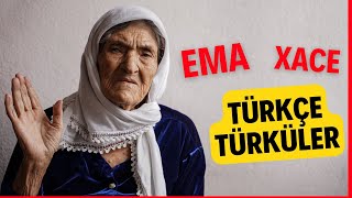 EMA XACE'DEN TÜRKÜ RÜZGARI