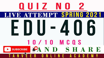 EDU406 Quiz 2 Spring 2021 Solution Live Attempt | EDU406 – Quiz 2 Spring 2021