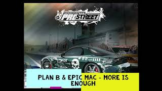 Plan B & Epic Mac - More is Enough - Need for Speed ProStreet Version