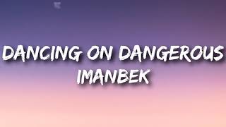 Imanbek & Sean Paul feat. Sofia Reyes – Dancing On Dangerous (Lyrics)