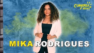 Mika Rodrigues - Cunversa é essa Podcast.
