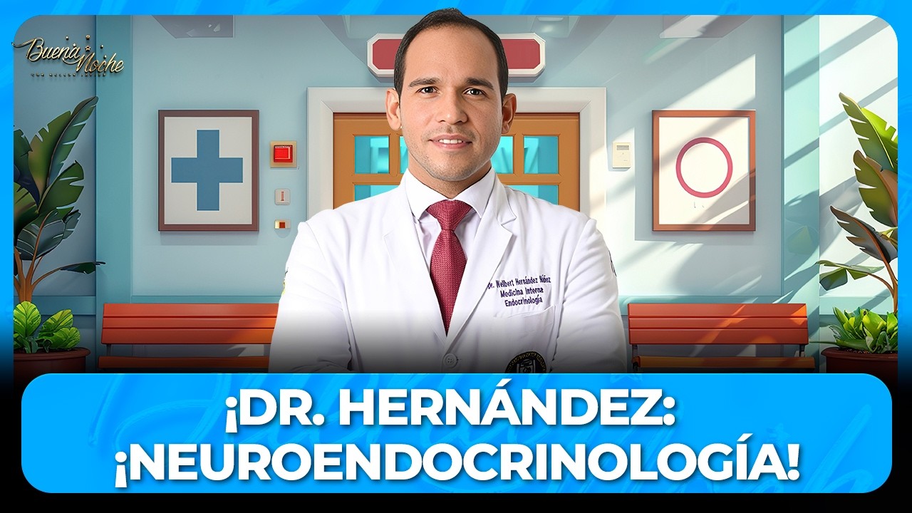 Wellbert DR. WELLBERT HERNÁNDEZ DESPEJA DUDAS: ¿QUÉ ES LA NEUROENDOCRINOLOGÍA Y ...