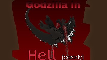 Godzilla in Hell (Parody) Part 1