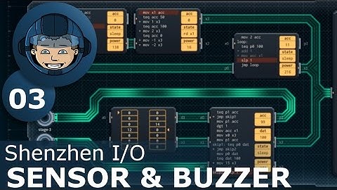 SENSOR & BUZZER - Shenzhen I/O: Ep. #3 - Gameplay & Walkthrough