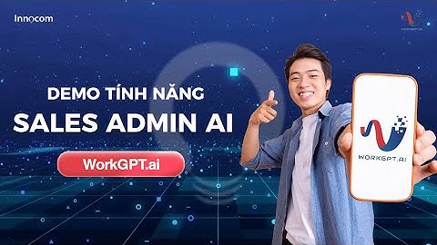 WorkGPT Chatbot AI - Demo tính năng Sales Admin