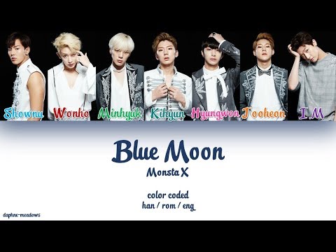 Monsta X (몬스타엑스) – Blue Moon (Color Coded Han/Rom/Eng Lyrics)