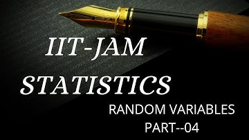 IIT-JAM MATHEMATICAL STATISTICS 2023. RANDOM VARIABLES PART-04