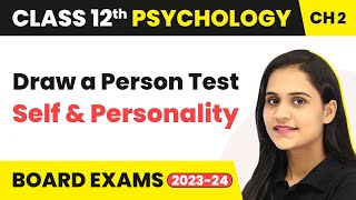 Draw a Person Test - Self & Personality | Class 12 Psychology Chapter 2