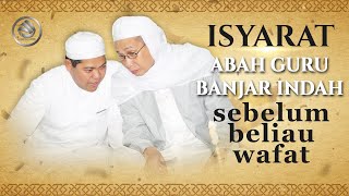 MUSOFAHAH TERAKHIR - SATU BULAN SEBELUM KEPULANGAN ABAH GURU BANJAR INDAH