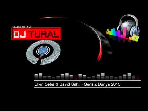 Elvin Seba & Savid Sahil - Sensiz Dunya 2015