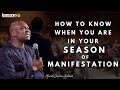 HOW TO KNOW YOU ARE IN YOUR SEASON OF MANIFESTATION- Apostle Joshua Selman